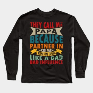 They Call Me Papa Partner In Crime Dad Fathers Day Family Long Sleeve T-Shirt